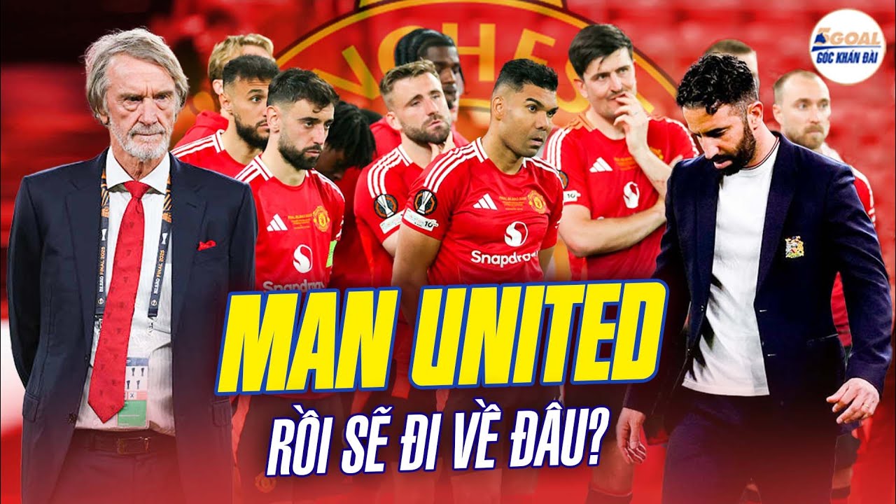 TƯƠNG LAI MAN UTD SẼ ĐI VỀ ĐÂU SAU CHUNG KẾT EUROPA LEAGUE?