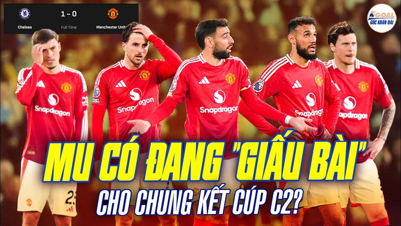 MAN UNITED CÓ ĐANG "GIẤU BÀI" CHO CHUNG KẾT EUROPA LEAGUE?